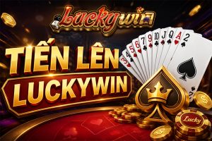 Tiến Lên Luckywin
